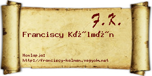 Franciscy Kálmán névjegykártya